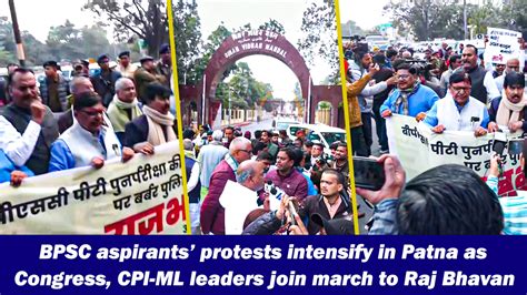 BPSC aspirants’ protests intensify in Patna as Congress, CPI-ML leaders ...