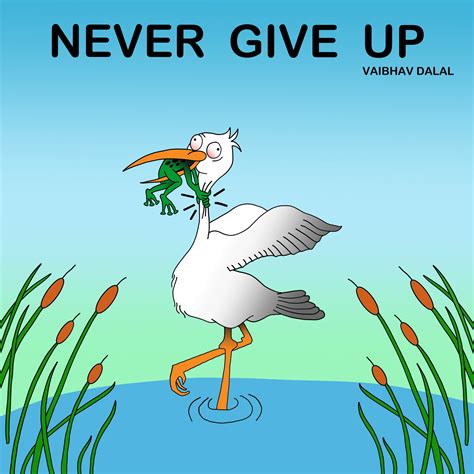 Never Give Up Poster Frog Choking Bird