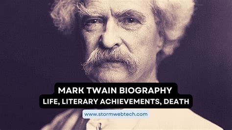 Mark Twain Biography : Life, Literary Achievements, Death