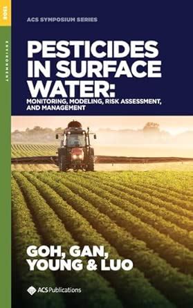 Pesticides in Surface Water: Monitoring, Modeling, Risk Assessment, and ...