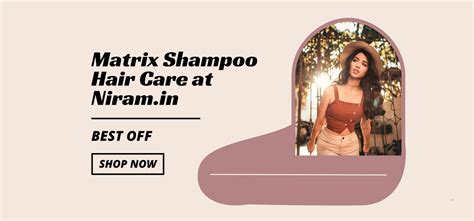 Matrix Shampoo Hair Care Products Online in India | Niram.in