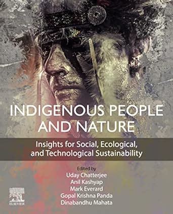Indigenous People and Nature: Insights for Social, Ecological, and ...