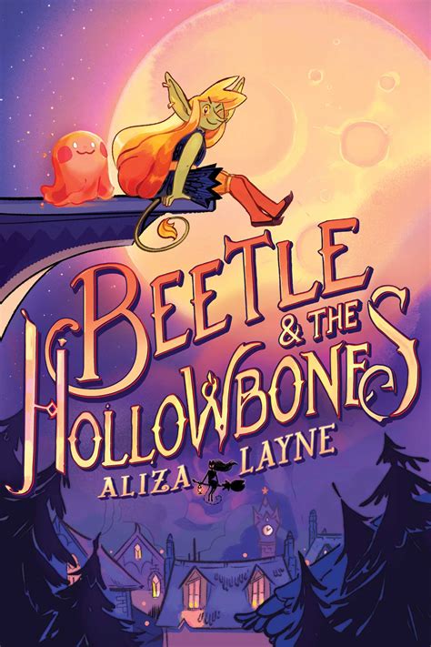Beetle & the Hollowbones (The Beetle Books, #1) by Aliza Layne | Goodreads