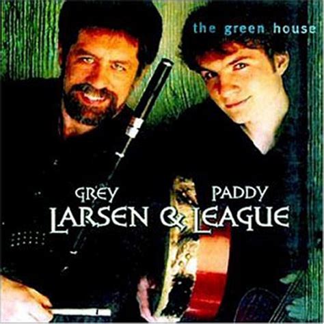 Green House: Grey Larsen & Paddy League: Amazon.in: Music}