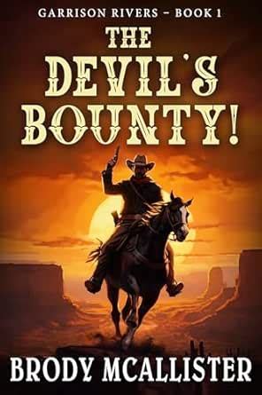 The Devil's Bounty!: Garrison Rivers Book 1 (A Garrison Rivers Classic ...