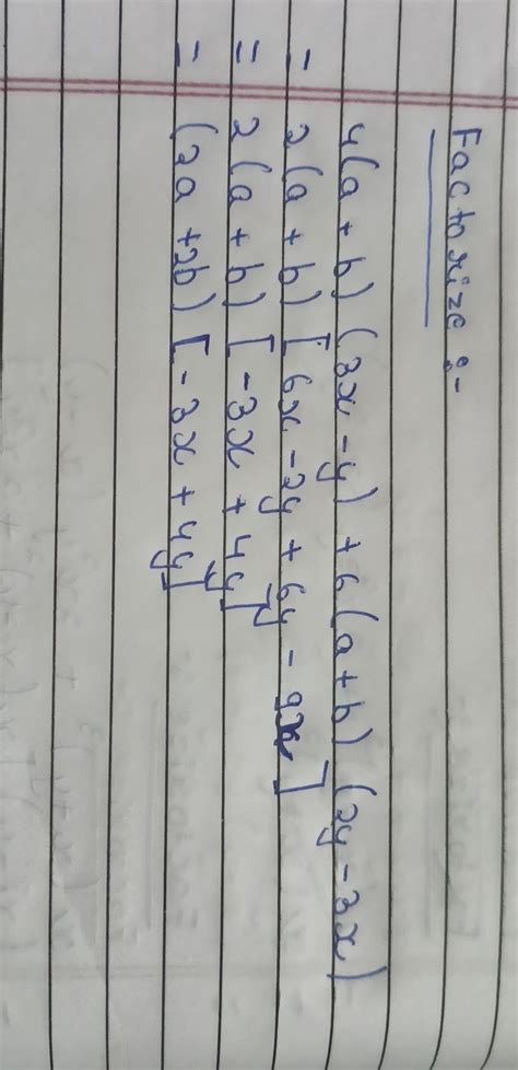 answer of 4(a+b) (3x-y) + 6(a+b) (2y-3x) by regrouping method - Brainly.in