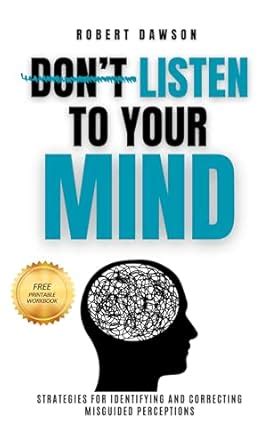 Don't Listen to Your Mind: Strategies for Identifying and Correcting ...