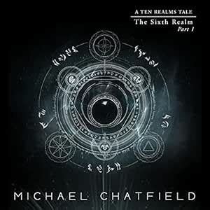 Sixth Realm Part 1: A LitRPG Fantasy Series (The Ten Realms, Book 6 ...