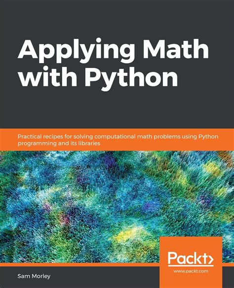 Applying Math with Python: Practical recipes for solving computational ...