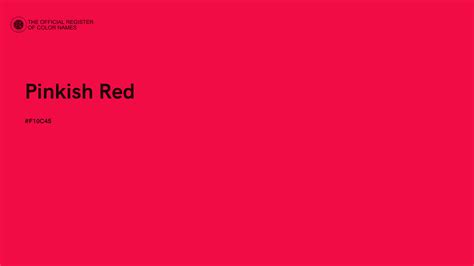 Pinkish Red color - #F10C45 - The Official Register of Color Names