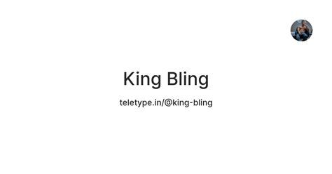 King Bling — Teletype