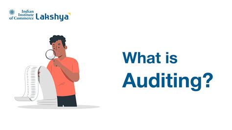 What is Auditing? - Meaning & Key Objectives