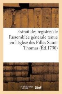 Extrait Des Registres de l'Assemblee Generale Tenue En l'Eglise Des ...