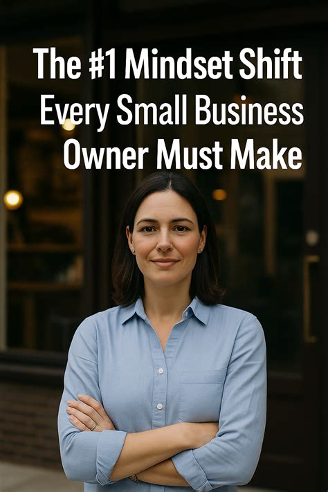The #1 Mindset Shift Every Small Business Owner Must Make - Bold City ...
