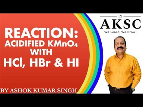Reactions of Acidified Potassium Permanganate - KMnO4 with HCl, HBr and ...