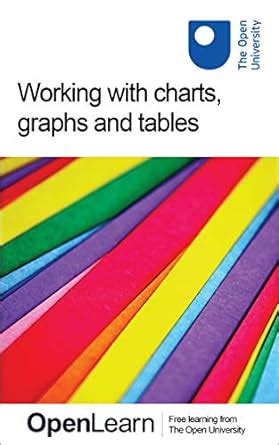 Working with charts, graphs and tables eBook : The Open University ...