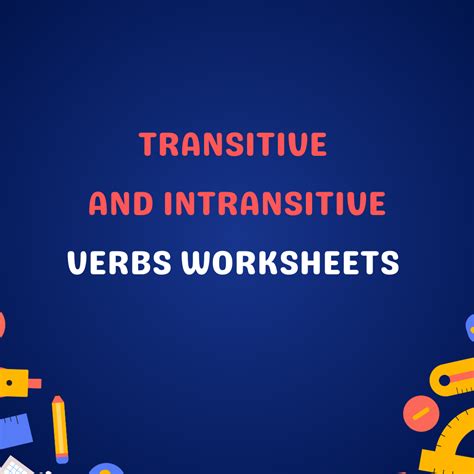 Transitive and Intransitive Verbs Worksheets with Answers