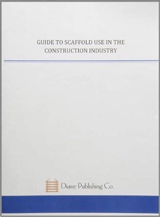 Buy Guide to Scaffold Use in the Construction Industry Book Online at ...