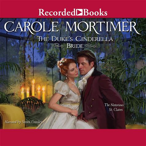 The Duke's Cinderella Bride (The Notorious St. Claires Series) : Carole ...