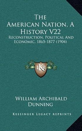Buy The American Nation, a History V22: Reconstruction, Political and ...
