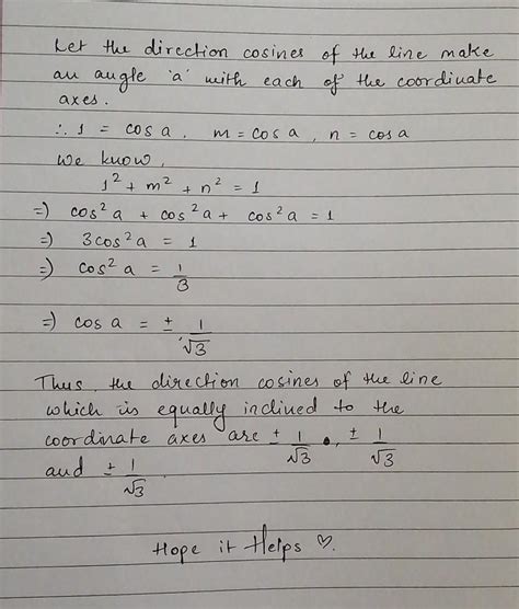 Q-Find the direction cosines of a line which makes equal angles with ...