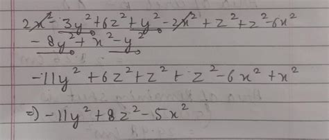 2x², –3y² ,+6z²,y², –2x², + z²,z² – 6x² –8y² and x² – y² answer this I ...