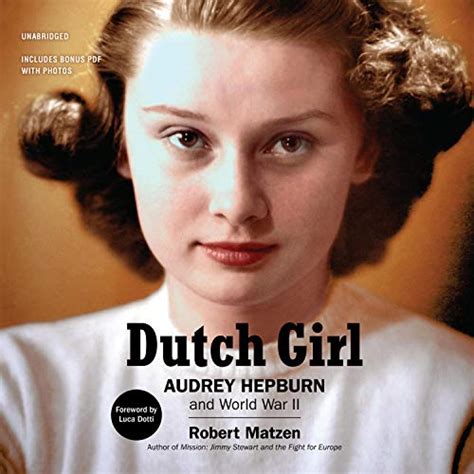 Dutch Girl: Audrey Hepburn and World War II (Audio Download): Robert ...