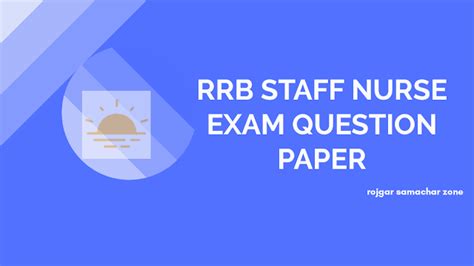 RRB Staff Nurse Previous Year Question Paper PDF - Rojgar Samachar Zone