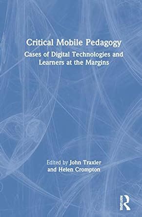 Buy Critical Mobile Pedagogy: Cases of Digital Technologies and ...