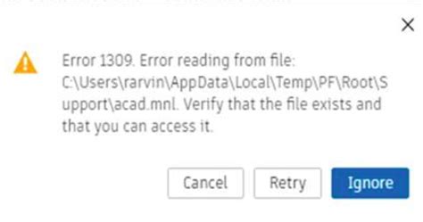 "Error 1309: Error reading from file: C:\Users\...Verify that the file ...