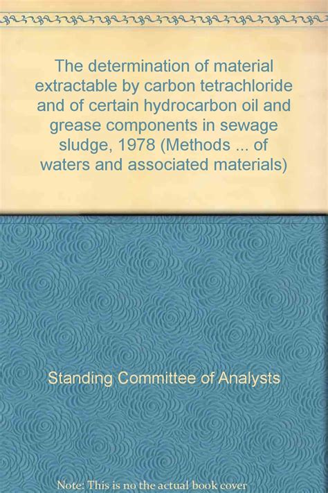 The determination of material extractable by carbon tetrachloride and ...