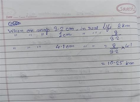 A road 3.2 cm long on a map is 8 km long in on the same real life. A ...