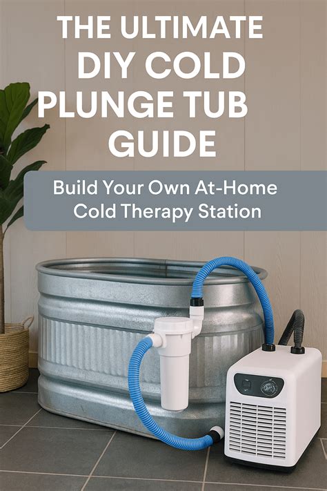 The Ultimate DIY Cold Plunge Tub Guide: Build Your Own At-Home Cold ...