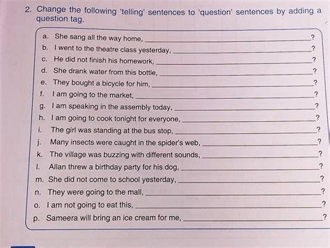 Change the following 'telling' sentence to 'question' sentence by ...