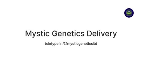 Mystic Genetics Delivery — Teletype