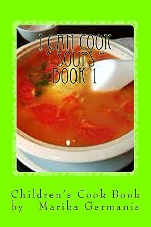I Can Cook (Children's Cook Book Series 9) eBook : Germanis, Marika ...