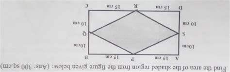 7. Find the area of the shaded region from the figure given below: (Ans ...