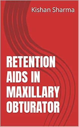 RETENTION AIDS IN MAXILLARY OBTURATOR eBook : Sharma, Kishan: Amazon.in ...