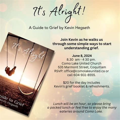 Its Alright! A Guide to Grief, Como Lake United Church, Coquitlam, 8 ...