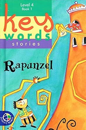 Rapunzel: Level 4, Book 1 (Key Words Stories) : Grimm, Jacob, Grimm ...