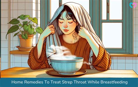 7 Home Remedies For Strep Throat While Breastfeeding