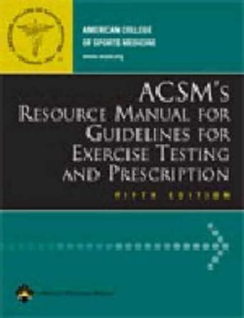 Buy ACSM's Resource Manual for Guidelines for Exercise Testing and ...
