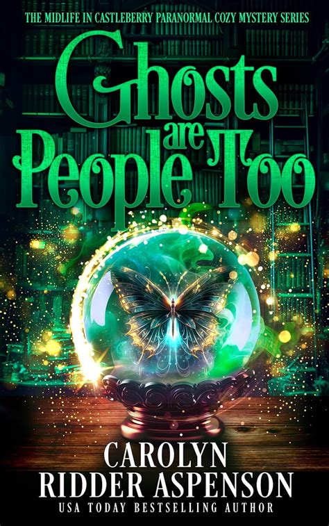 Ghosts are People Too: A Midlife Psychic Medium Paranormal Cozy Mystery ...