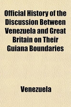 Buy Official History of the Discussion Between Venezuela and Great ...