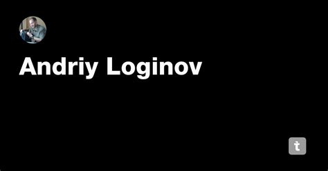 Andriy Loginov — Teletype