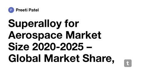Superalloy for Aerospace Market Size 2020-2025 – Global Market Share ...