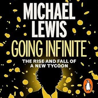 Going Infinite: The Rise and Fall of a New Tycoon (Audio Download ...