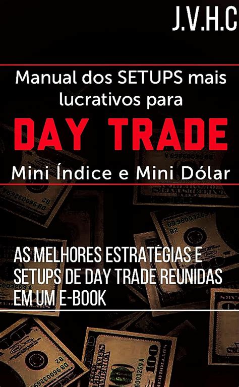 Manual dos SETUPS Mais Lucrativos Para DAY TRADE: As Melhores ...