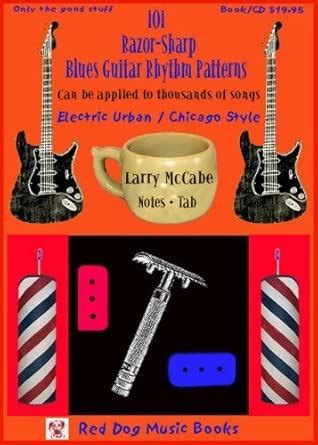 101 Razor-Sharp Blues Guitar Rhythm Patterns in the Electric Urban ...