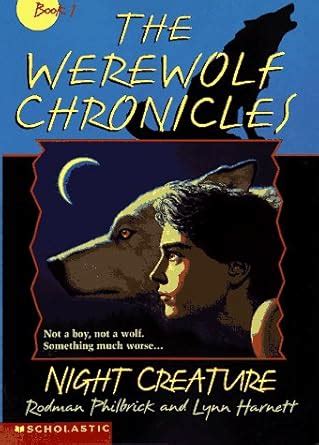 Night Creature (The Werewolf Chronicles , Bk 1) : Philbrick, W. R ...
